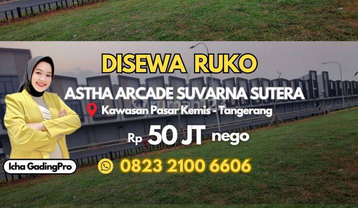 Termurah Disewa Ruko Astha Arcade Pasar Kemis 1