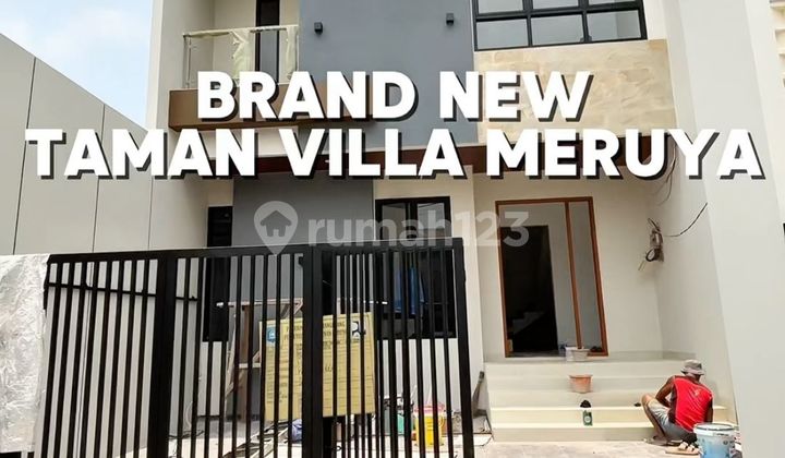 Turun Harga ! Brand New Lebar 7 di Taman Villa Meruya Jarang Ada