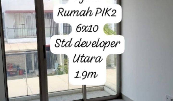 Rumah Di Magenta Pik 2 Uk 6x10 M2 Standar Developer, Jakarta Utara 2