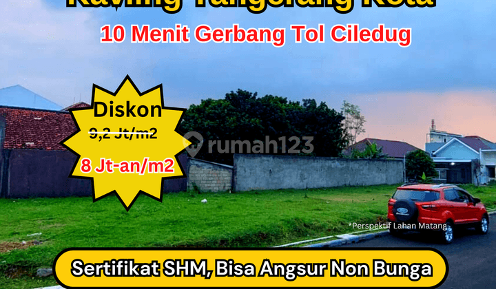 Jual Tanah Tangerang Kota Dekat Gerbang Tol Ciledug Terima SHM 1