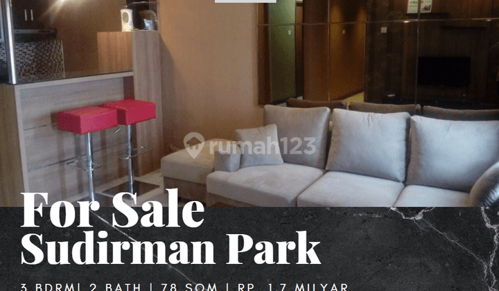 Dijual Apartemen Sudirman Park 3 Bedroom Furnished View Sudirman 1