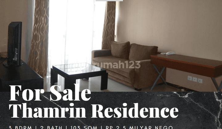 Dijual Apartemen Thamrin Residence 3 Bedroom Furnished View Timur 1