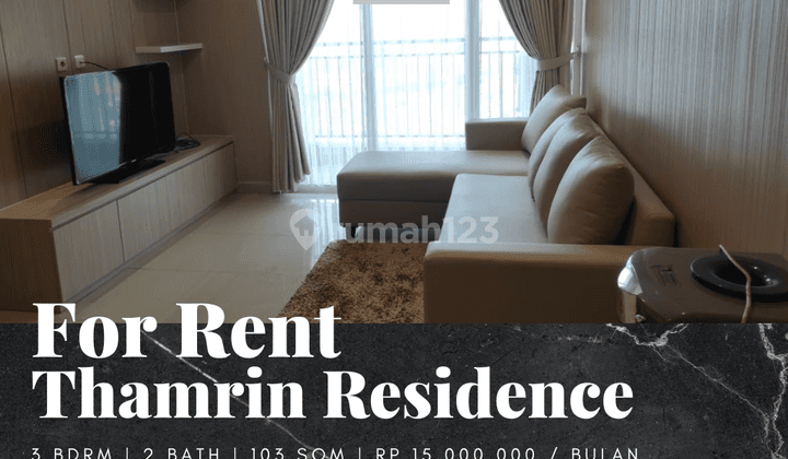 Apartement Thamrin Residence 3 BR Furnished Bagus Mid Floor 1