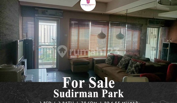 Jual Apartement Sudirman Park 3 Bedroom Furnished Lantai Sedang