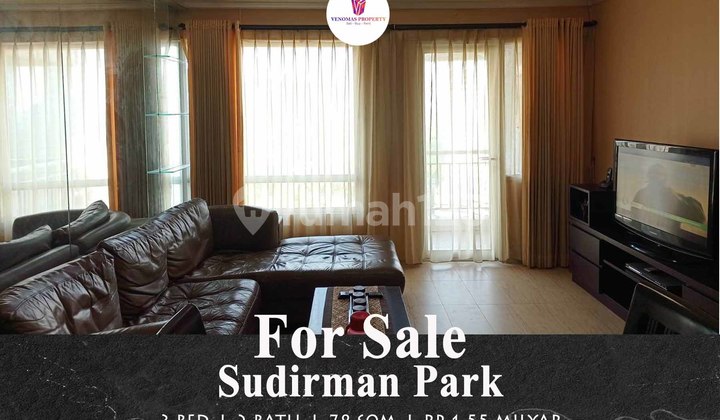 Dijual Apartemen Sudirman Park 3 Bedroom Furnished Sudirman View