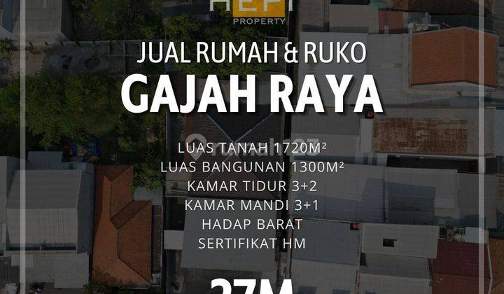 Dijual Rumah Beserta Ruko Di Gajah Semarang 1