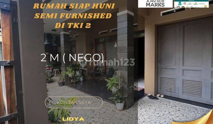 Rumah semi furnished bagus  di TKI 2 1