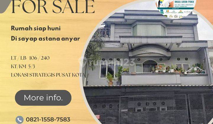 Rumah 3 Lantai di Sayap astana anyar siap huni 1