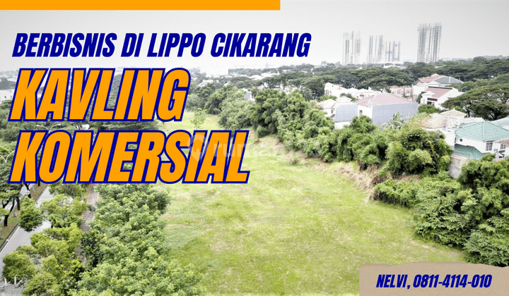 Kavling Komersial Untuk Ruko Lokasi Strategis di Lippo Cikarang 1