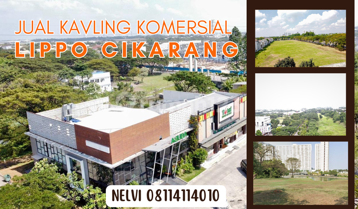 JUAL CEPAT TANAH KOMERSIAL UNTUK SUPERMARKET DI LIPPO CIKARANG 1