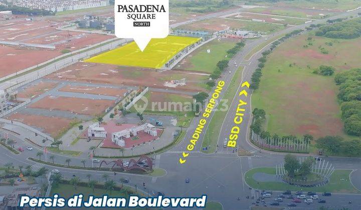 DP0% Prime location ROW 50 Cash bertahap 60x PASADENA NORTH SQUARE! 2