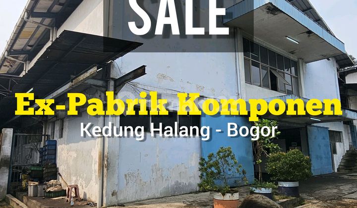Jual Ex Pabrik Komponen Di Bogor Akses Jalan Raya Strategis Izin Kawasan Industri Bisa Peruntukan Gudang Jual Ex Pabrik Komponen Di Bogor Akses Jalan Raya Strategis Izin Kawasan Industri Bisa Peruntukan Gudang