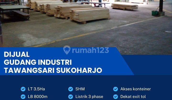 Dijual Gudang Industri,luas 3,5 Ha Berlimbah Lokasi Sukoharjo Bu  1