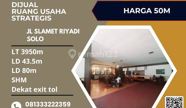 Dijual Ruang Usaha Strategis, Lokasi Slamet Riyadi Solo,luas 3950m2,BU  1