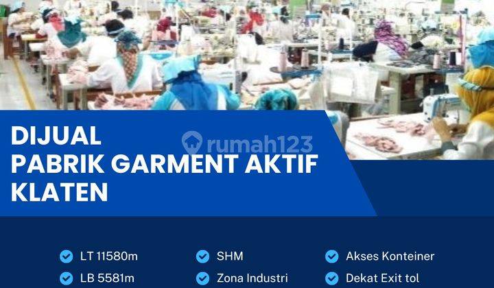 Dijual Take Over Pabrik Garment Aktif ,Klaten 11.580m2,BU  1