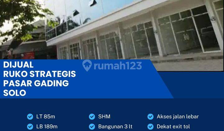 Dijual Ruko Strategis 3 Lantai Luas 86m2 Pasar Gading Solo  1