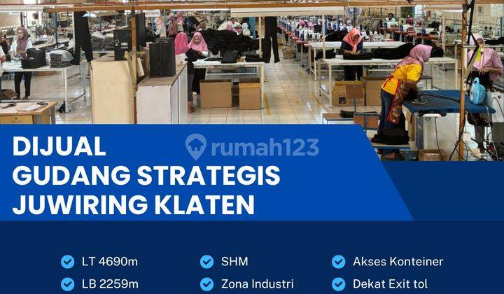 Dijual Cepat Gudang Zona Industri 4690m2,Lokasi Juwiring Klaten Bu  1