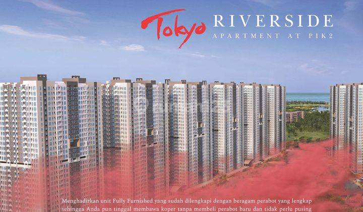 Dijual Apartment Tokyo Riverside Pik2 2BR Uk 36m2 Full Furnish 1