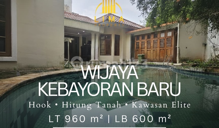 Rumah Hitung Tanah Wijaya Kawasan Elite Kebayoran Baru