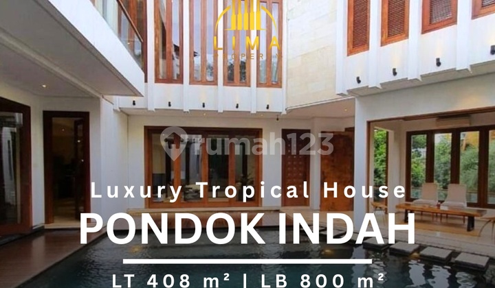 Rumah Mewah 3 Lantai Modern Tropical Pondok Indah Kawasan Elite