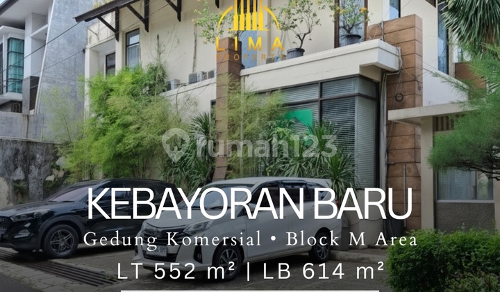 Gedung Komersial Ideal untuk Kantor atau Usaha Resto, Klinik Dekat Blok M