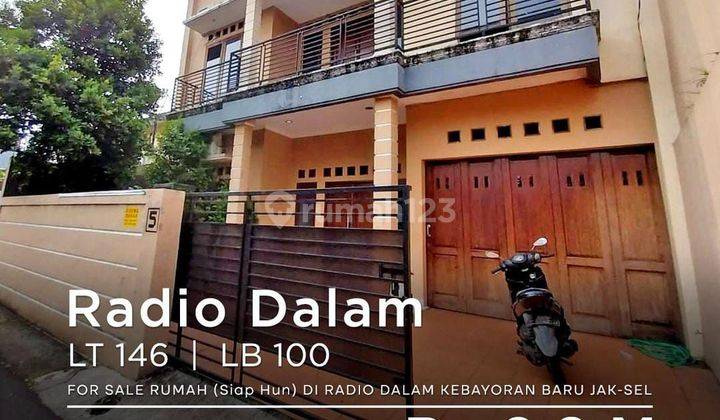 For Sale Rumah (siap Hun) Di Radio Dalam Kebayoran Baru Jakarta Selatan 
shm
luas Tanah 146m²
luas Bangunan ±100m²
kamar Tidur 5
kamar Mandi 4
listrik 2200w 
2 Lantai
jetpump
1 Grasi
2 Carport
harga rp.2.9 milyar 1