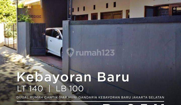 Dijual Rumah Cantik Siap Huni Gandaria Kebayoran Baru Jakarta Selatan 
shm 
luas Tanah: 140
luas Bangunan: 100
kamar Tidur: 3
kamar Mandi : 2
parkir: 2
listrik: 3300
air: Tanah
hadap: Selatan
jual: rp. 2.5 m, nego 1