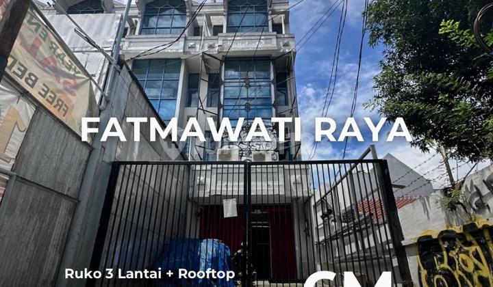 For Sale Ruko 3 Lantai + Rooftop Di Fatmawati Raya 26jt/m Nego