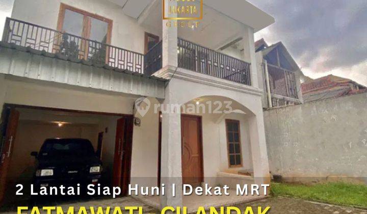 Rumah Fatmawati 2 Lantai Ada Garasi Carport Dekat Stasiun Mrt 1