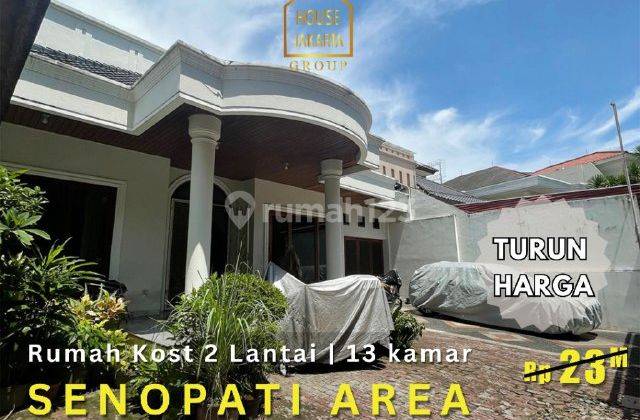 Rumah Senopati 2 Lantai Ada 13 Kamar Good Invest Prime Area 1