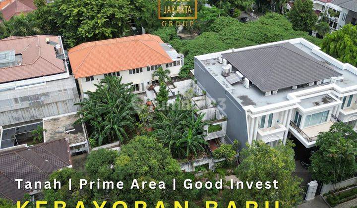 Tanah Kebayoran Baru 581m2 Prime Area Good Invest 1