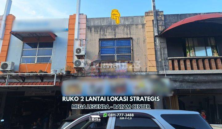 Ruko 2 Lantai Yang Strategis di Mega Legenda Batam Center 1