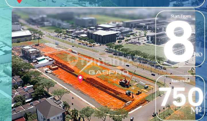 Investasi Graha Premium & Kavling 750M² Gading Serpong Start 8Man