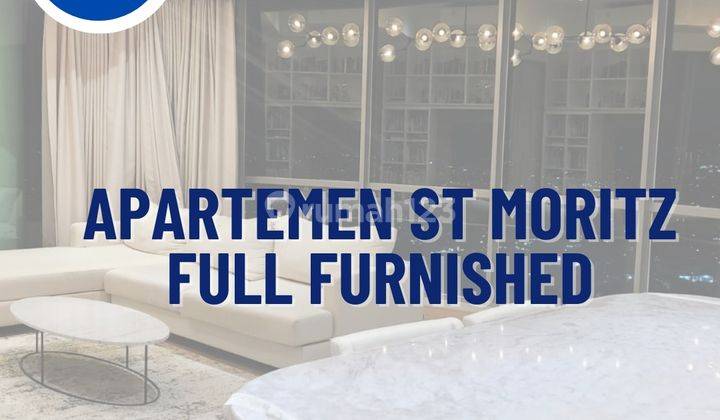 Apartemen St Moritz 3 BR Full Furnished Siap Huni  1