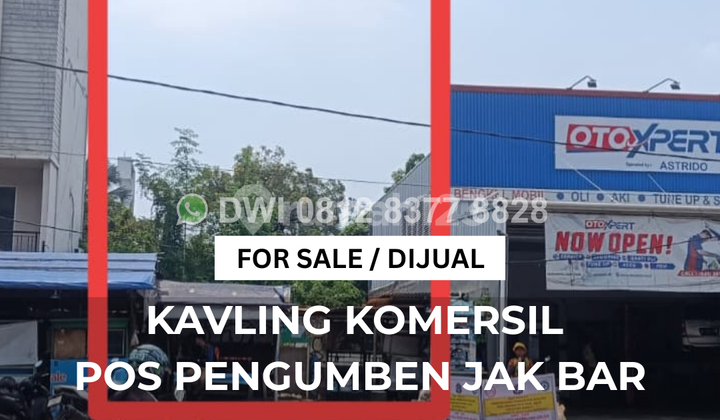 Kavling Komersil Premium di Pinggir Jalan Raya Pos Pengumben Jakarta Barat