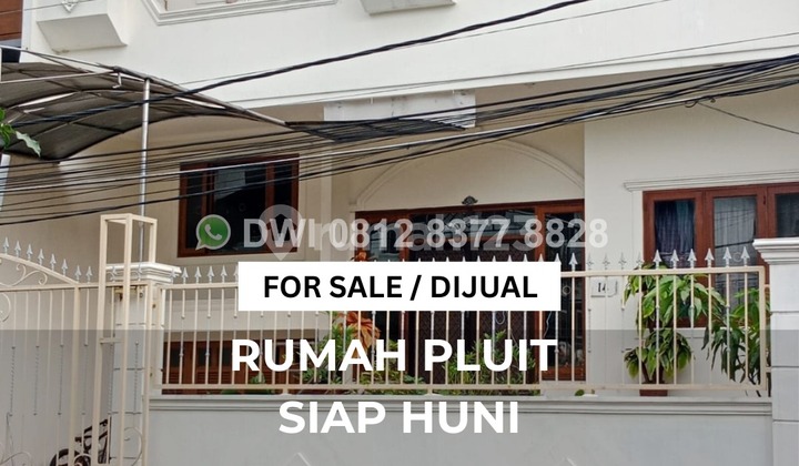 Dijual Rumah Pluit Sakti 10X24 - Siap Huni, Hadap Selatan, Lokasi Prime