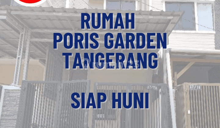 Rumah 3 Lantai Siap Huni Semi Furnished di Poris Garden 1