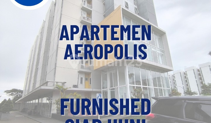 Aeropolis Furnished Apartment Ready to Occupied