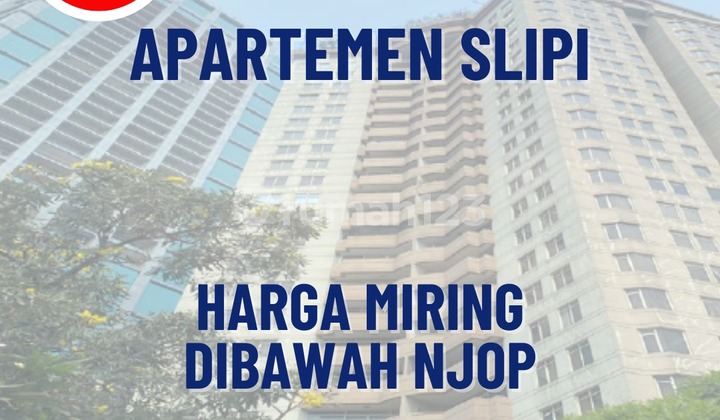 Apartemen Slipi siap huni  dan dibawah NJOP 