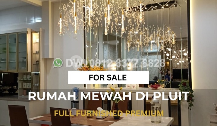 Rumah Mewah Pluit Full Furnished | 3.5 Lantai | 8 Kamar Tidur | Siap Huni