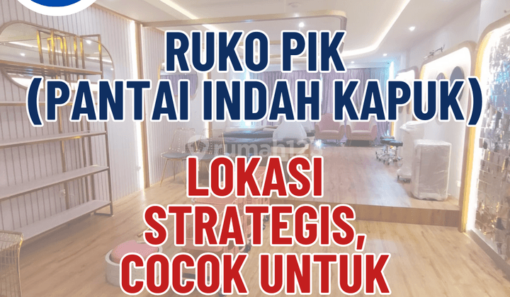 Ruko PIK lokasi strategis cocok untuk usaha 1