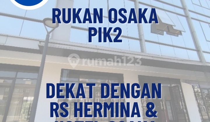 Rukan Osaka Pik 2 Siap Pakai Rukan Osaka Pik 2 Siap Pakai