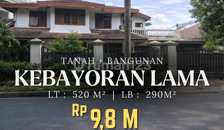 Rare Opportunity! Land + House in Kebayoran Lama, Plot Size 520 M², Price 9.8 Billion