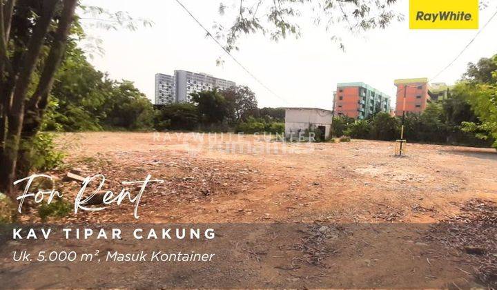 Disewakan Kav Tipar Cakung 5.000 M² - Masuk Kontainer - Pinggir Jalan Raya  1