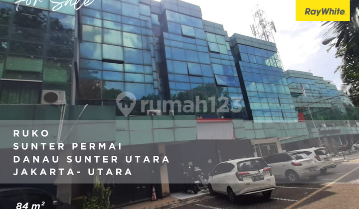 Ruko Sunter Permai - Hadap Jalan Raya - 4 Lt