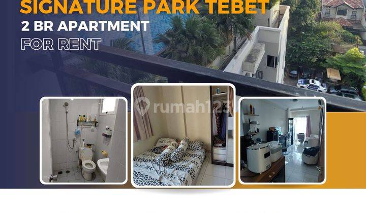 Disewakan 2BR Signature Park Tebet Furnished 1