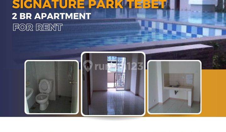 Disewakan 2BR Signature Park Tebet 1