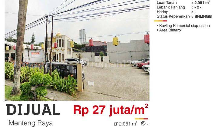 Dijual Tanah Kavling Comersial 2081 M2 Siap Bangun Menteng Raya Bintaro  2