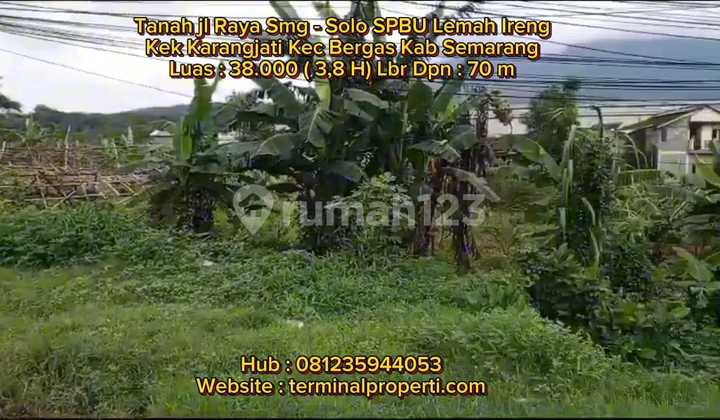 Tanah  Dijual SHM Hak Milik Jl Raya Semarang - Surakarta Lemah Abang Bergas   Kab Semarang 1