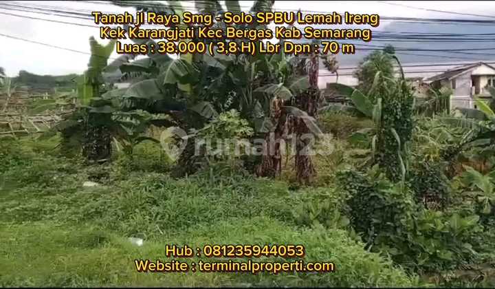 Tanah  Dijual SHM Hak Milik Jl Raya Semarang - Surakarta Lemah Abang Bergas   Kab Semarang 2